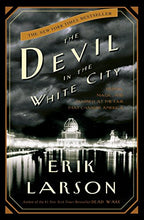 Load image into Gallery viewer, The Devil in the White City: Murder, Magic, and Madness at the Fair That Changed America