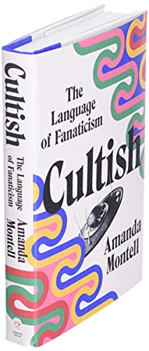 Cultish: The Language of Fanaticism